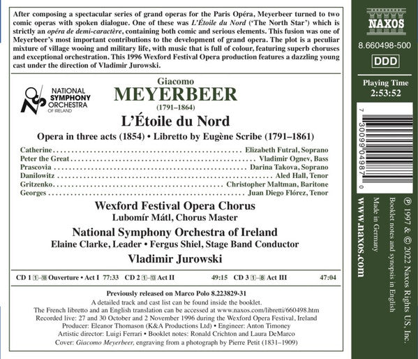 Giacomo Meyerbeer, Elizabeth Futral •  Vladimir Ognev •  Darina Takova, Aled Hall •  Christopher Maltman •  Juan Diego Florez, Agnete Munk Rasmussen •  Patrizia Cigna •  Robert Lee (44), Fernand Bernardi •  Luis Ledesma, Wexford Festival Opera Chorus, Nat : L'Étoile Du Nord (3xCD, Album, RE)