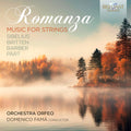 Jean Sibelius, Benjamin Britten, Samuel Barber, Arvo Pärt - Orchestra Orfeo, Domenico Famà : Romanza (Music For Strings) (CD, Album)