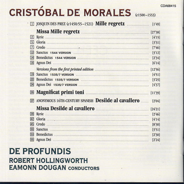 Cristóbal de Morales, De Profundis (7), Eamonn Dougan, Robert Hollingworth : Missa Desilde Al Cavallero / Missa Mille Regretz / Magnificat Primi Toni (CD)
