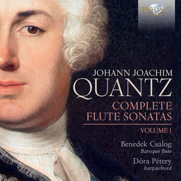Johann Joachim Quantz - Csalog Benedek, Dóra Pétery : Complete Flute Sonatas, Volume 1 (CD, Album)