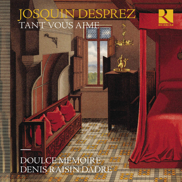 Josquin Des Prés, Doulce Mémoire, Denis Raisin-Dadre : Tant Vous Aime (CD, Album)