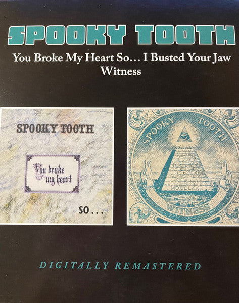 Spooky Tooth : You Broke My Heart So...I Busted Your Jaw / Witness (CD, Comp, RE)