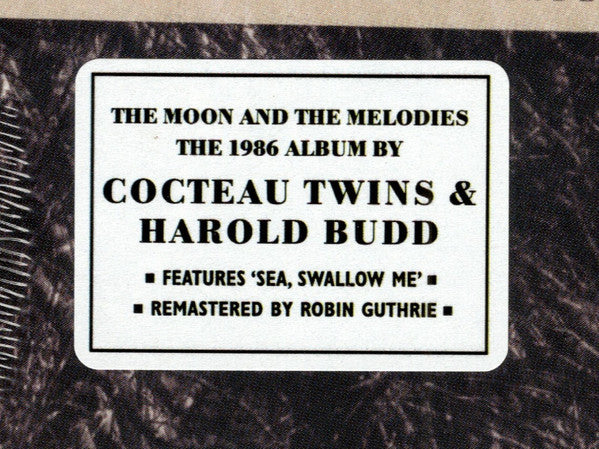 Harold Budd • Elizabeth Fraser • Robin Guthrie • Simon Raymonde : The Moon And The Melodies (CD, Album, RE, RM)