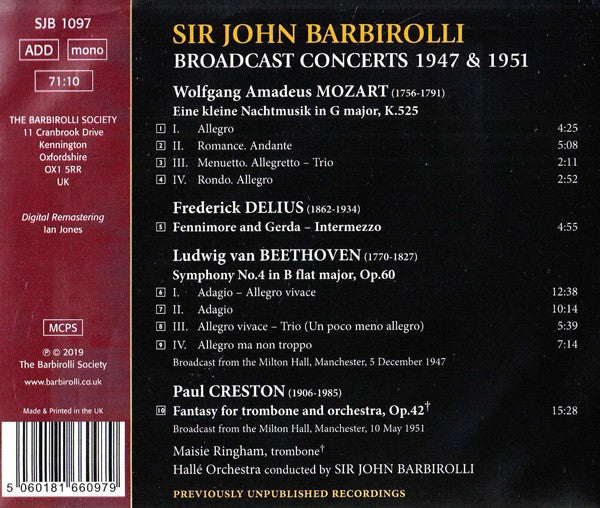 Sir John Barbirolli, Hallé Orchestra, Maisie Ringham : Broadcast Concerts 1947 & 1951. Mozart: Eine Kleine Nachtmusik / Delius: Fennimore And Gerda / Beethoven: Symphony No.4 / Creston: Fantasy For Trombone And Orchestra (CDr, Comp, Mono, RM)