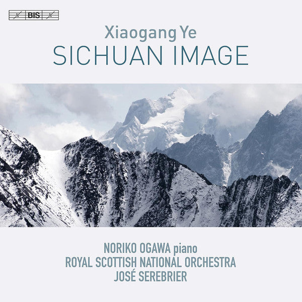 Xiaogang Ye, Noriko Ogawa, Royal Scottish National Orchestra, Jose Serebrier : Sichuan Image (CD, Album)