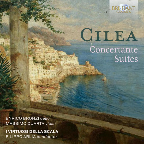 Francesco Cilea - Enrico Bronzi, Massimo Quarta, I Virtuosi Della Scala, Filippo Arlia : Concertante Suites (CD, Album)