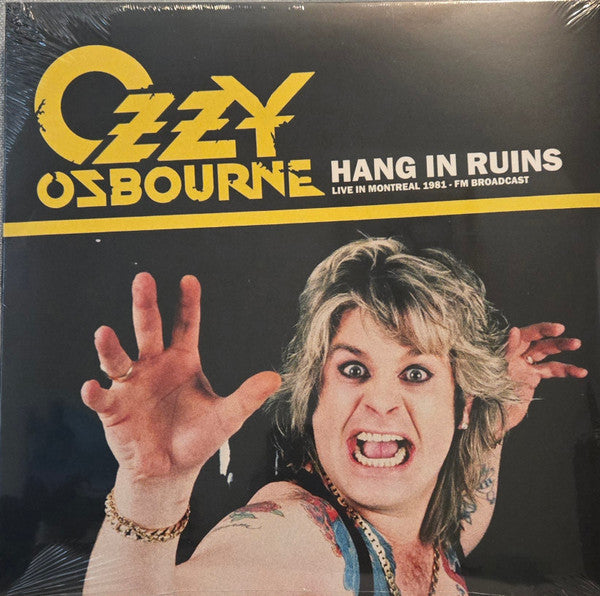 Ozzy Osbourne : Hang In Ruins - Live In Montreal 1981 - FM Broadcast (LP, Album, Ltd, Unofficial)