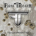 Final Trigger : Triggernometry (CD, Album)