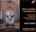 Pascal Vigneron : Recital À La Cathédrale Saint-Étienne De Toul (CD)