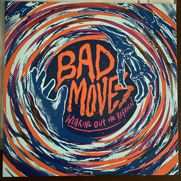 Bad Moves : Wearing Out The Refrain (LP, Album, Blu)