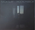 Nada Surf : Moon Mirror (CD, Album + CD + Dlx)