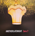 Zero 7 : AnotherLateNight (2xLP, Comp, RE, Whi)