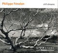 Philippe Fenelon : Still Dreams (2xCD)