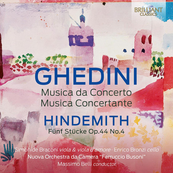 Giorgio Federico Ghedini, Paul Hindemith, Simonide Braconi, Enrico Bronzi, Nuova Orchestra Da Camera Ferruccio Busoni, Massimo Belli : Musica Concertante, Fünf Stücke Op.44 No.4 (CD)