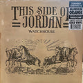 Watchhouse : This Side Of Jordan (LP, Album, Ltd, RE, Gol)