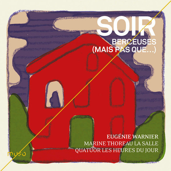 Eugénie Warnier, Marine Thoreau La Salle, Quatuor Les Heures Du Jour : Soir – Berceuses (Mais Pas Que…) (CD, Album)