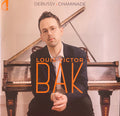 Claude Debussy . Cécile Chaminade, Louis-Victor Bak : Debussy . Chaminade (CD)