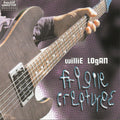 Willie Logan (2) : Fragile Creatures (CD, Album)