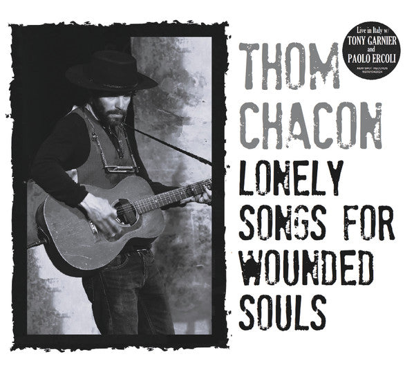 Thom Chacon : Lonely Songs For Wounded Souls (CD, Album)