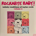 Steven Charles Boone : Rockabye Baby! Lullaby Renditions Of Taylor Swift Volume 2 (LP, Album, Cle)