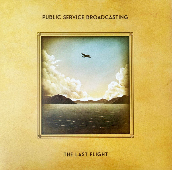 Public Service Broadcasting : The Last Flight (LP, Album)