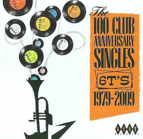 Various : The 100 Club Anniversary Singles (6T's 1979–2009) (CD, Comp, Mono)