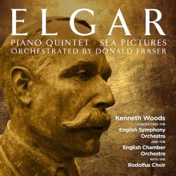 Sir Edward Elgar, English Symphony Orchestra, English Chamber Orchestra, The Rodolfus Choir, Kenneth Woods (2) : Piano Quintet / Sea Pictures (Orchestrated By Donald Fraser) (CD, Album)