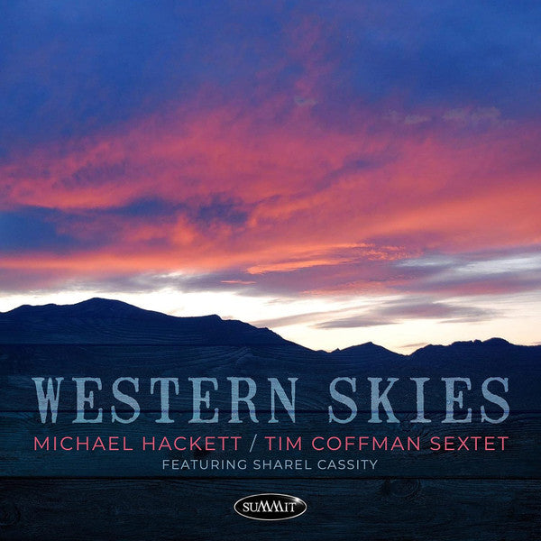 Michael Hackett (3) / Tim Coffman Sextet Featuring Sharel Cassity : Western Skies (CD)