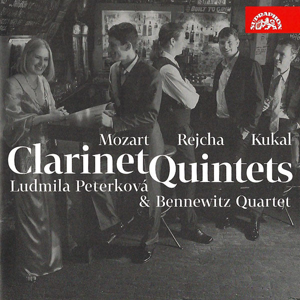 Wolfgang Amadeus Mozart • Anton Reicha • Ondřej Kukal / Ludmila Peterková & Bennewitz Quartet : Clarinet Quintets (CD, Album)