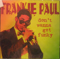 Frankie Paul : Don't Wanna Get Funky (CD)