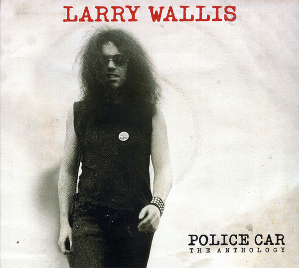 Larry Wallis : Police Car: The Anthology (CD, Comp, RM)