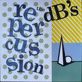 The dB's : Repercussion (LP, Album, Ltd, RE, RM, Blu)