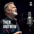 Gregory Kunde : Then And Now (CD, Album)