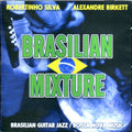 Robertinho Silva & Alexandre Birkett : Brasilian Mixture (CD, Album)
