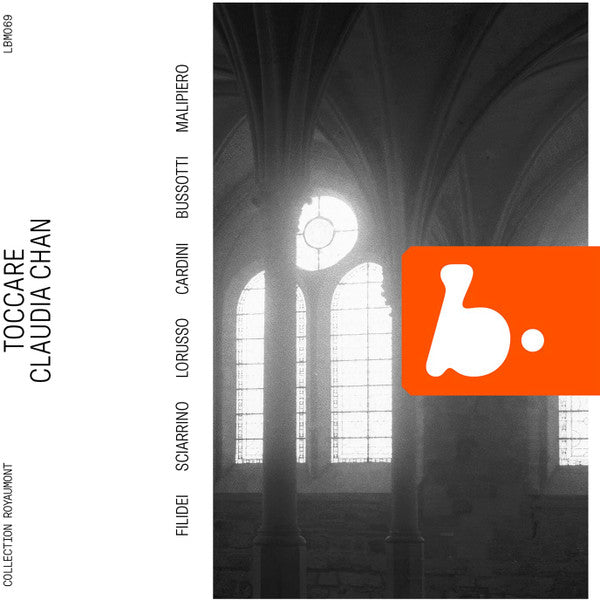 Claudia Chan - Francesco Filidei, Salvatore Sciarrino, Giulia Lorusso, Simone Cardini, Sylvano Bussotti, Gian Francesco Malipiero : Toccare (CD)