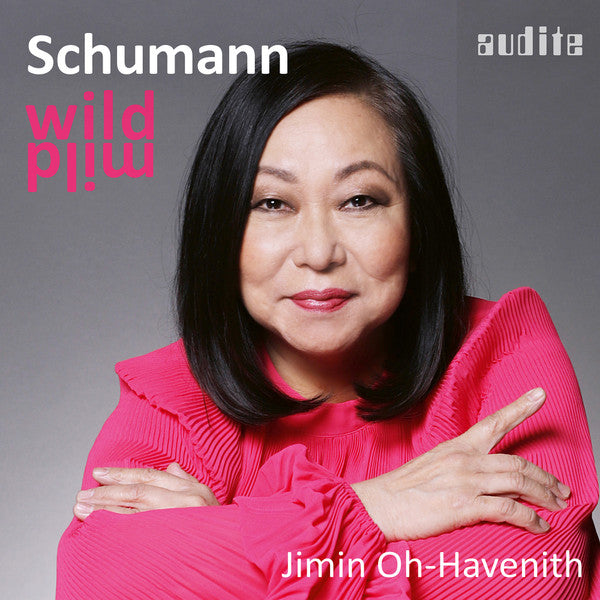 Robert Schumann, Jimin Oh-Havenith : Wild | Mild (CD, Album)