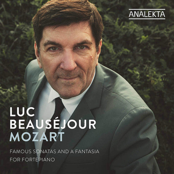 Luc Beauséjour, Wolfgang Amadeus Mozart : Famous Sonatas And A Fantasia For Fortepiano (CD, Album)
