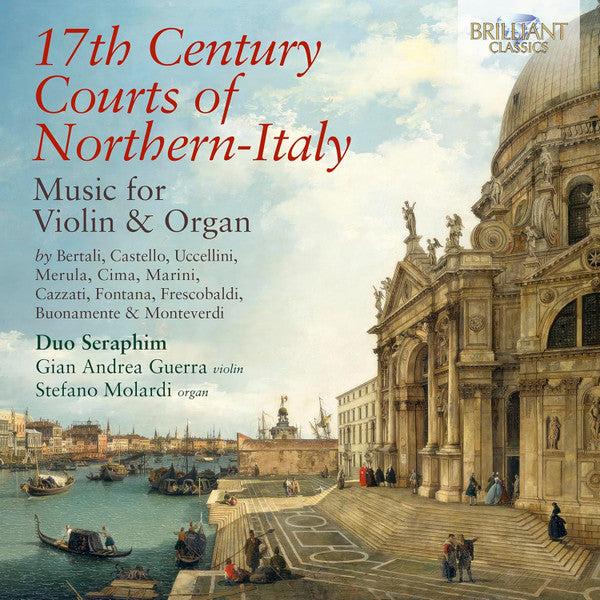 Duo Seraphim : Gian Andrea Guerra, Stefano Molardi : 17th Century Courts Of Northern-Italy (Music For Violin & Organ) (CD, Album)