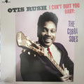 Otis Rush : I Can't Quit You Baby: The Cobra Sides (LP, Album, Comp)