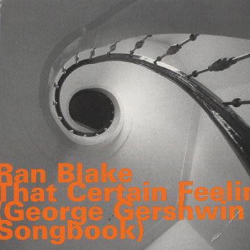 Ran Blake : That Certain Feeling (George Gershwin Songbook) (CD, Album, RE, RM)
