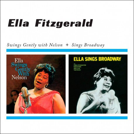 Ella Fitzgerald : Ella Swings Gently With Nelson + Ella Sings Broadway (CD, Comp, RM)