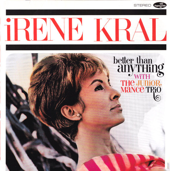 Irene Kral With Junior Mance Trio : Better Than Anything (LP, Album, Comp, Ltd, 180)
