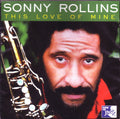 Sonny Rollins : This Love Of Mine (CD, Comp)