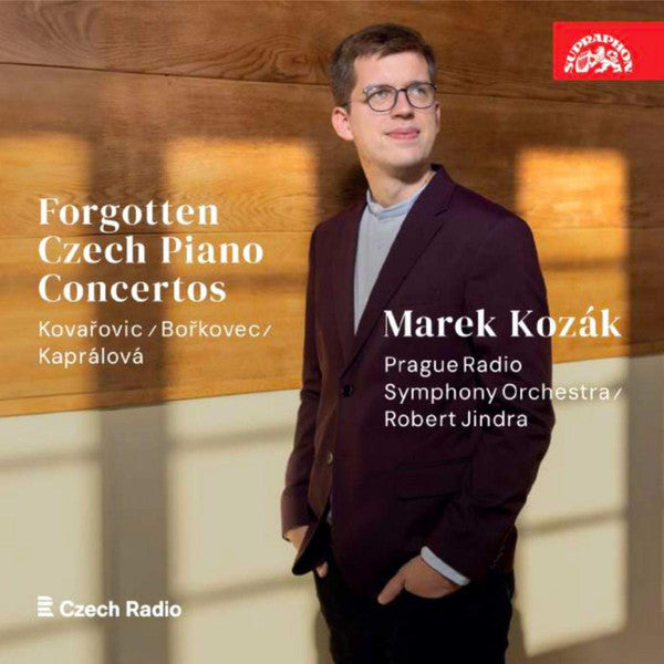 Karel Kovařovic / Pavel Bořkovec / Vítězslava Kaprálová, Marek Kozák, Prague Radio Symphony Orchestra, Robert Jindra : Zapomenuté České Klavírní Koncerty (CD)
