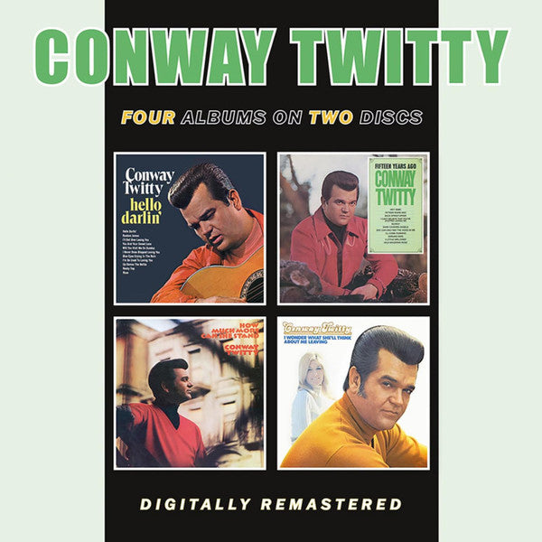 Conway Twitty : Hello Darlin' / Fifteen Years Ago / How Much More Can She Stand / I Wonder What She'll Think About Me Leaving (2xCD, Comp, RE, RM)
