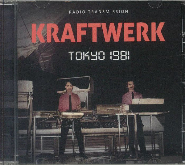 Kraftwerk : Tokyo 1981 (CD, Album, Unofficial)