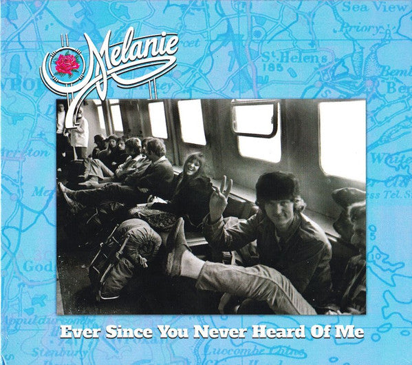Melanie (2) : Ever Since You Never Heard Of Me (CD, Album, RE)