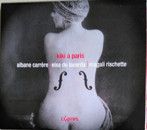 Albane Carrère | Elsa De Lacerda | Magali Rischette : Kiki À Paris (CD, Album)