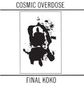 Cosmic Overdose : Final Koko (CD, Album)