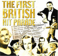 Various : The First British Hit Parade (CDr, Comp, RE)
